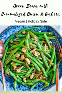 Green Beans with Caramelized Onions & Cashews is the perfect #vegan side dish for #Thanksgiving or any night of the week. It's super simple to make and tastes fresh. Add something lighter to your #holiday feast!